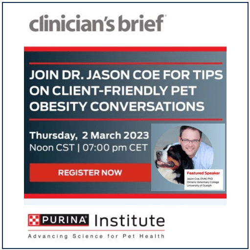 Poster for Clinician's Brief webinar given by Dr. Coe in March, 2023, called "The Role of Client-Friendly Communication in Managing Pet Obesity"